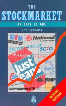 The Stockmarket: As Easy As ABC by Ron Bennetts