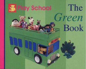 Play School: The Green Book by Various