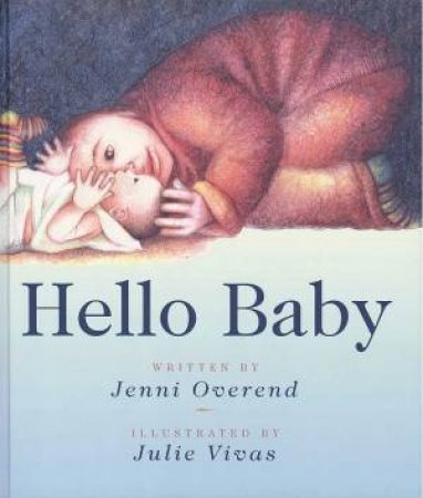 Hello Baby by Jenni Overend