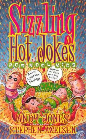 Sizzling Hot Jokes For Kool Kids by Andy Jones