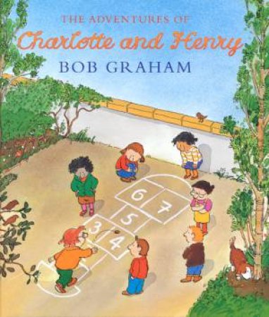 The Adventures Of Charlotte And Henry by Bob Graham