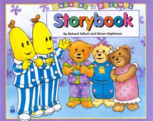 Bananas in Pyjamas: Storybook by Richard Tulloch