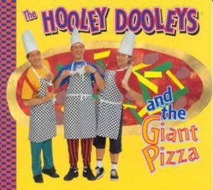 The Hooley Dooleys And The Giant Pizza by Hooley Dooleys