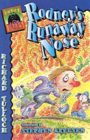 Rodney's Runaway Nose by Richard Tulloch