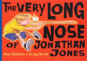 The Very Long Nose Of Jonathon Jones by Max Fatchen