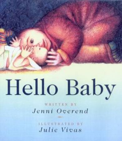 Hello Baby by Jenni Overend