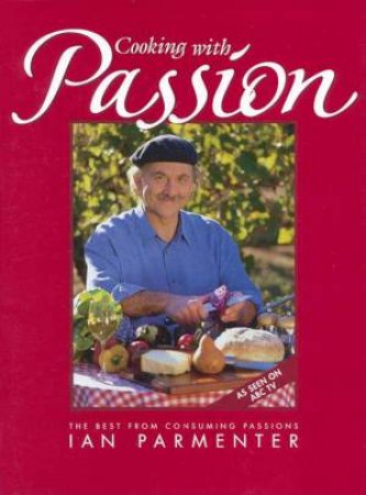 Cooking With Passion by Ian Parmenter