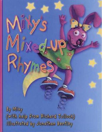 Mixy's Mixed-Up Rhymes by Richard Tulloch