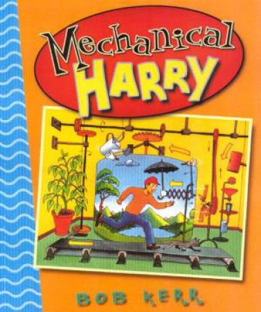 Mechanical Harry by Bob Kerr