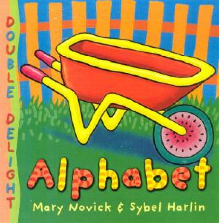 Double Delight Flap Book: Alphabet by Mary Novick