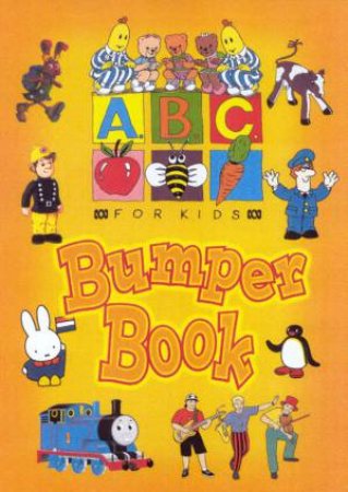 ABC For Kids Bumper Book by Various