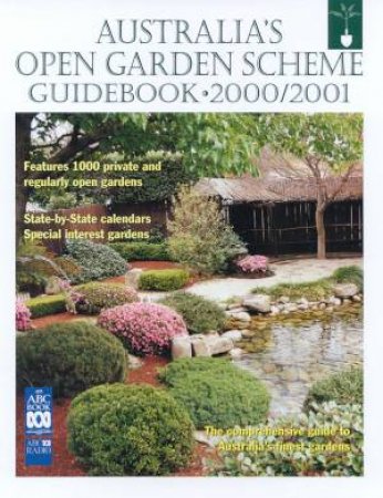 Australia's Open Garden Scheme Guidebook 2000 - 2001 by Various