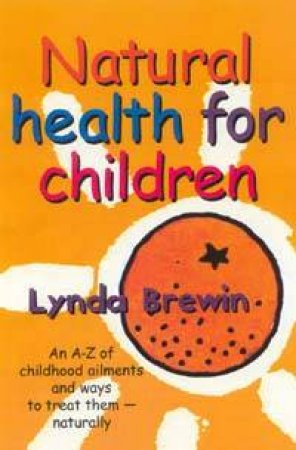 Natural Health For Children by Lynda Brewin