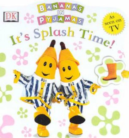 Bananas In Pyjamas: It's Splash Time by Various