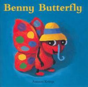 Funny Little Bugs: Benny Butterfly by Antoon Krings