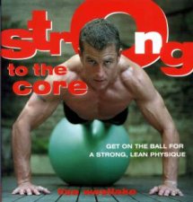 Strong To The Core