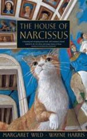 The House Of Narcissus by Margaret Wild