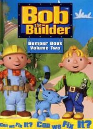 Bob The Builder Bumper Book Volume 2 by Various