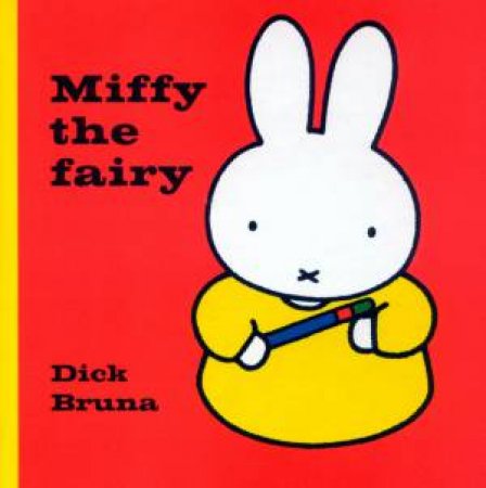 Miffy The Fairy by Dick Bruna