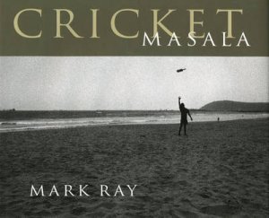 Cricket Masala by Mark Ray