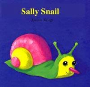 Funny Little Bugs: Sally Snail by Antoon Krings