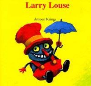 Funny Little Bugs: Larry Louse by Antoon Krings