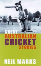 Great Australian Cricket Stories