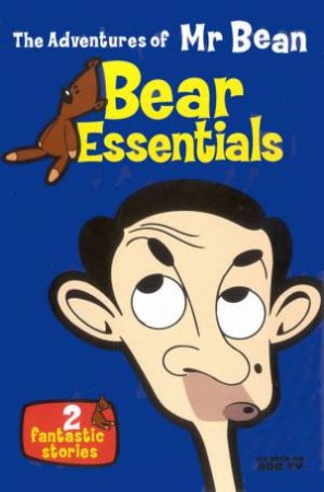 The Adventures Of Mr Bean: Bear Essentials by Various