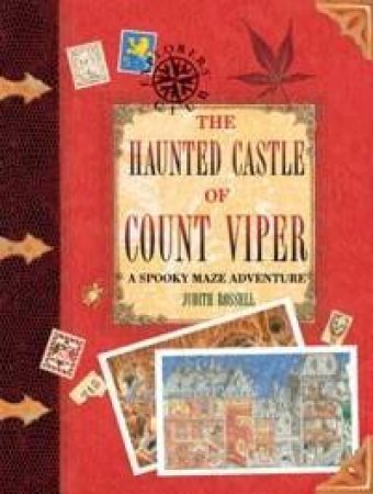 The Haunted Castle Of Count Viper: A Spooky Maze Adventure by Judith Rossell