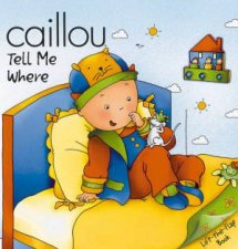 Caillou Tell Me Where LiftTheFlap