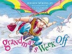 Grandma's Week Off by Helen McKinlay