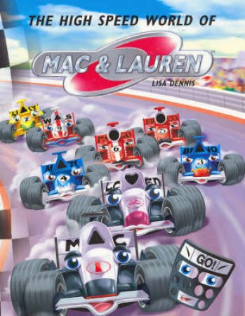 The High Speed World Of Mac & Lauren by Lisa Dennis