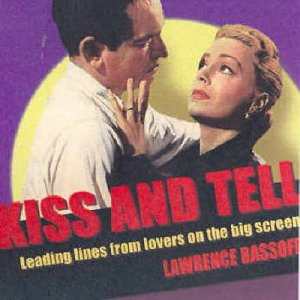 Kiss And Tell: Leading Lines From On-Screen Lovers by Various