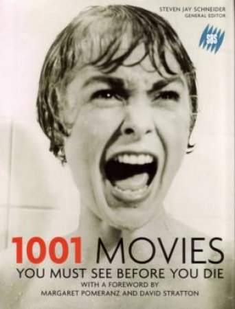 1001 Movies You Must See Before You Die by Stephen Jay Schneider