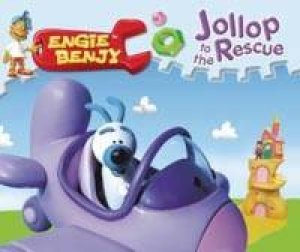 Engie Benjy: Jollop To The Rescue by Bridget Appleby