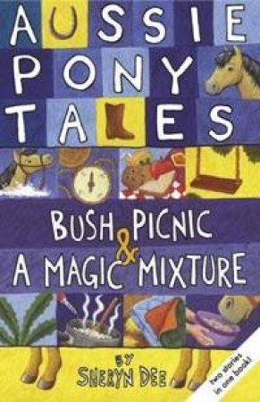 Bush Picnic & A Magic Mixture by Sheryn Dee