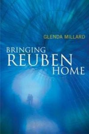 Bringing Reuben Home by Glenda Millard