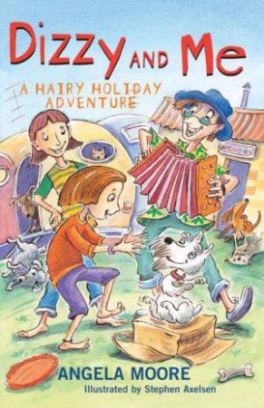 Dizzy And Me: A Hairy Holiday Adventure by Angela Moore