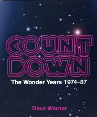 Countdown: The Wonder Years 1974 - 1987 by Dave Warner