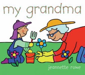 My Grandma by Jeannette Rowe