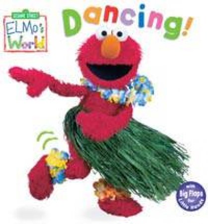 Elmo's World: Dancing! by Author Provided No