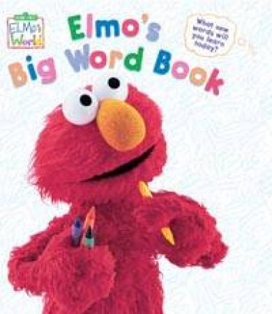 Elmo's World: Elmo's Big Word by Author Provided No