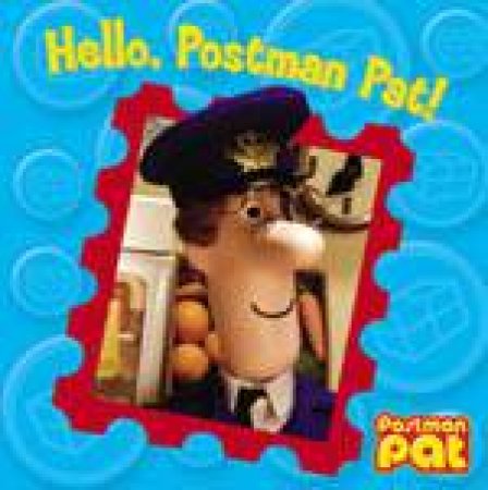 Hello, Postman Pat! by Author Provided No