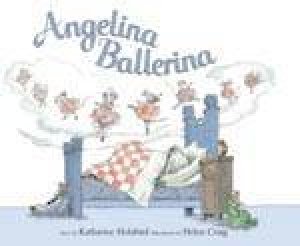 Angelina Ballerina by Katharine Holabird