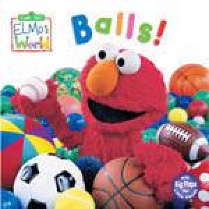 Elmo's World: Balls! by Author Provided No