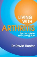 Living With Arthritis The Complete SelfCare Guide