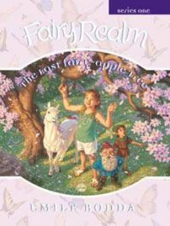 Fairy Realm: The Last Fairy-Apple Tree by Emily Rodda