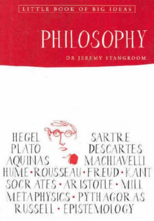 Little Book Of Big Ideas: Philosophy by Dr Jeremy Stangroom