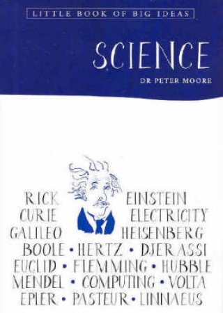 Little Book Of Big Ideas: Science by Dr Peter Moore