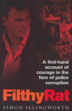 Filthy Rat A True Story Of Blowing The Whistle On Police Corruption